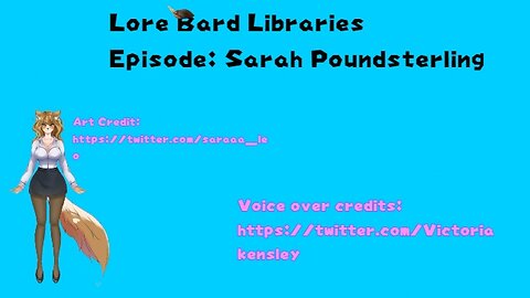 Lore Bard Libraries: Episode Sarah Poundsterling