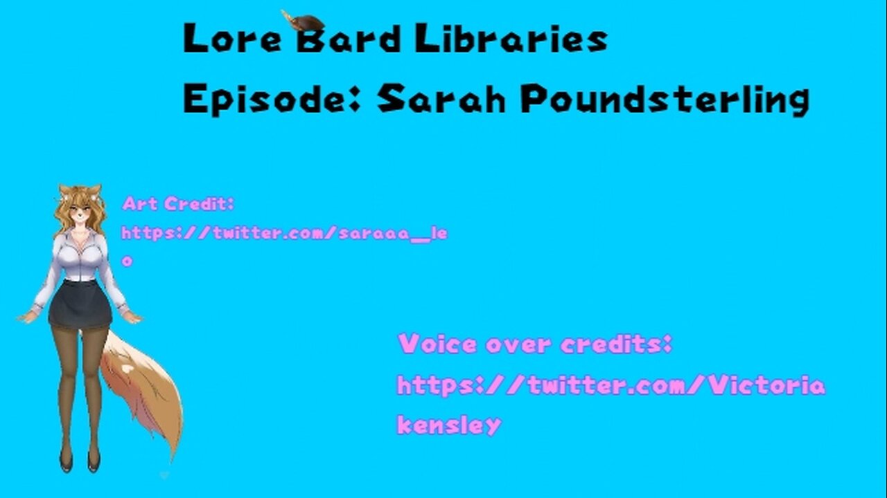 Lore Bard Libraries: Episode Sarah Poundsterling