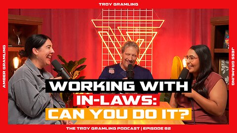 Ep 82: Working with In-Laws: Can you do it? | Feat. Amber & Jess Gramling