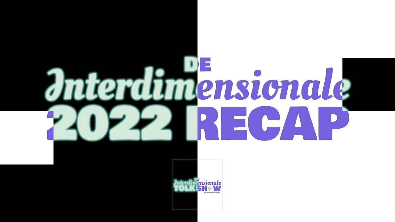 De Interdimensionale 2022 RECAP