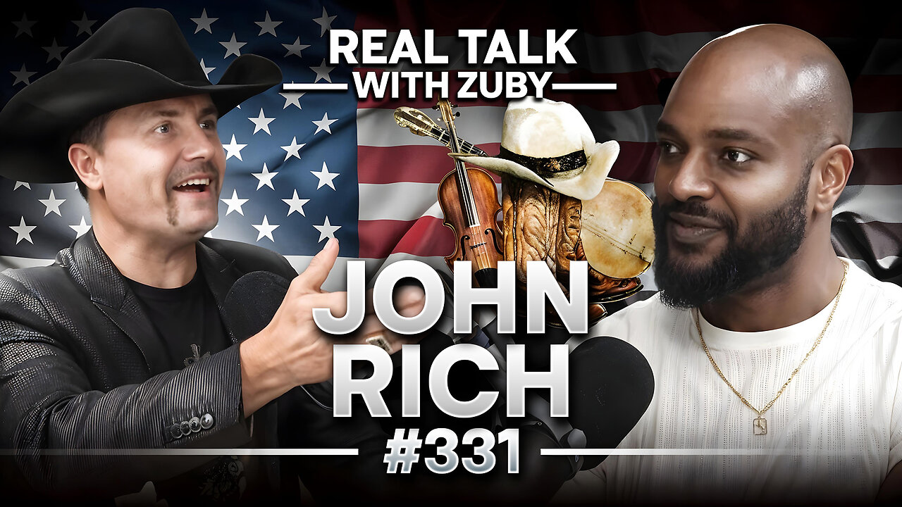 True American Patriotism - John Rich | Real Talk With Zuby Ep. 331