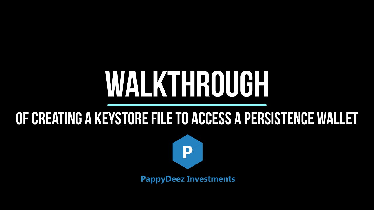 Walkthrough of Creating a Keystore File to Access a Persistence Web Wallet