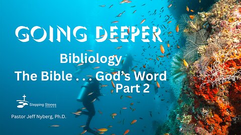 Bibliology: The Bible - God's Word Part 2