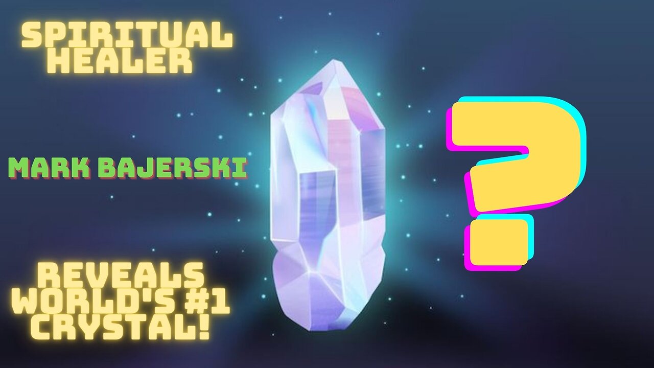 Spiritual Healer reveals MOST POWERFUL CRYSTAL in the WORLD!