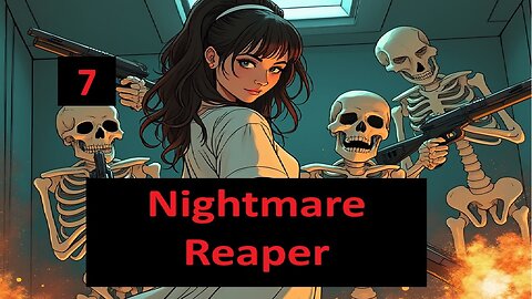 Arnold Was Never Getting Away with It (Nightmare Reaper) 1-7