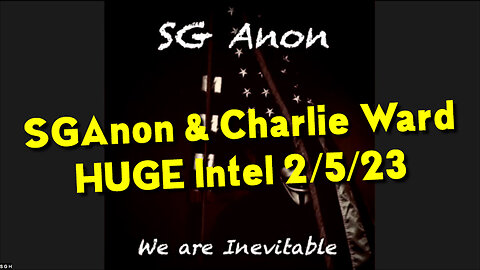 SGAnon & Charlie Ward HUGE Intel 2/5/23