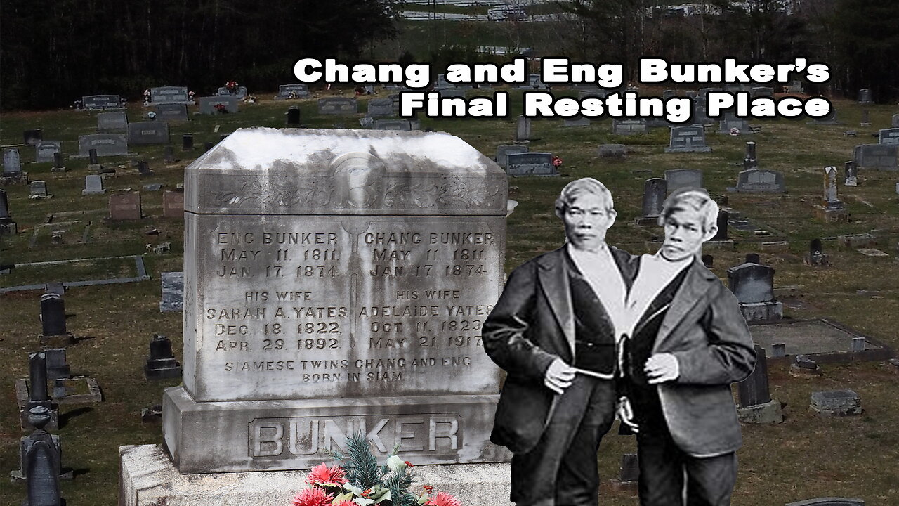 Conjoined Twins Chang and Eng Bunker's Final Resting Place