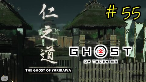 #55 THE GHOST OF YARIKAWA Ghost of Tsushima