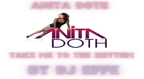 Anita Doth & DJ Effe - Take Me To The Rhythm in Da Mix - mixed by DJ Effe