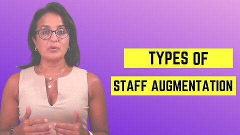 Types Of Staff Augmentation Explained In 5 Minutes