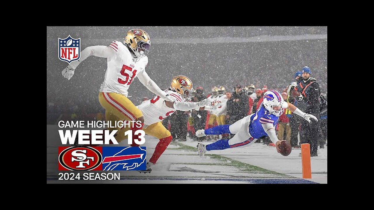 San Francisco 49ers vs. Buffalo Bills Game Highlights | NFL 2024 Season Week 13