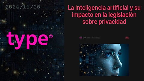 La inteligencia artificial y su impacto en la legislación sobre privacidad