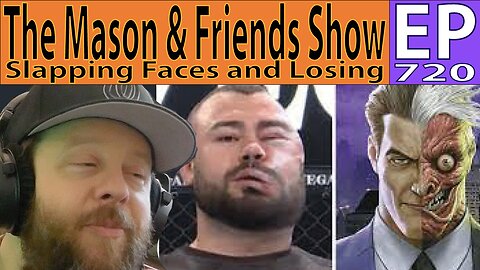 the mason and friends show. episode 720