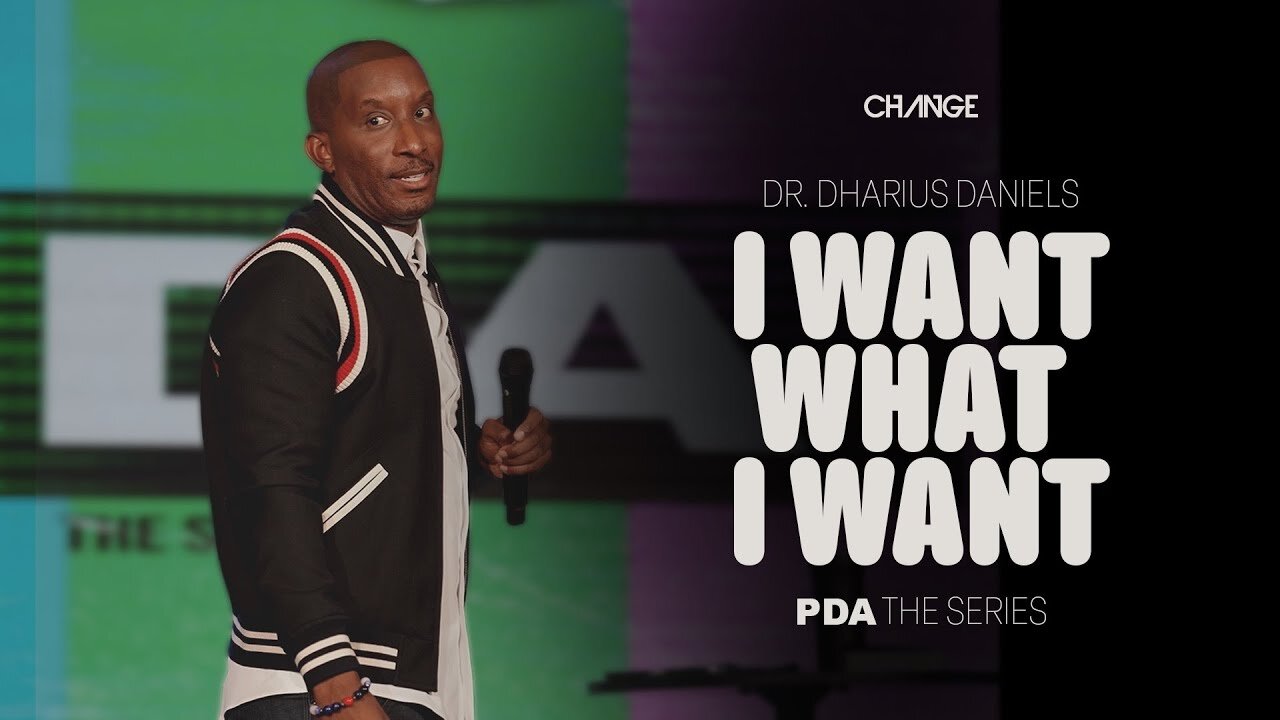 I Want What I Want - Dr. Dharius Daniels