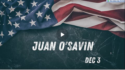 Juan O'Savin On Potential Conflict And Unity In Crisis - Is America On The Brink.. - Dec 2024.