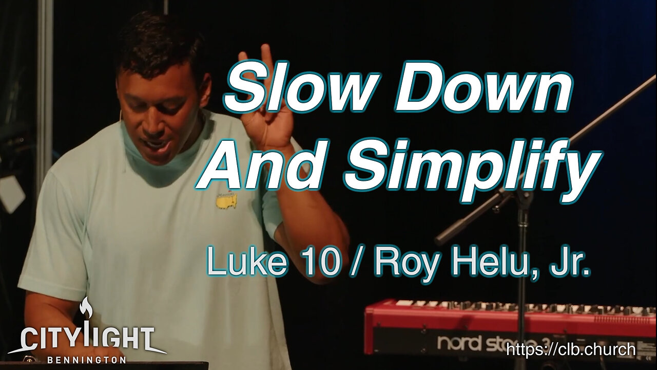 Slow Down And Simplify / Luke 10 / Roy Helu, Jr.