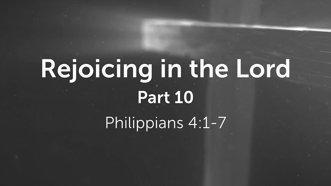 Apr. 24, 2024 - Midweek Service - Rejoicing in the Lord, Part 10 (Phil. 4:1-7)