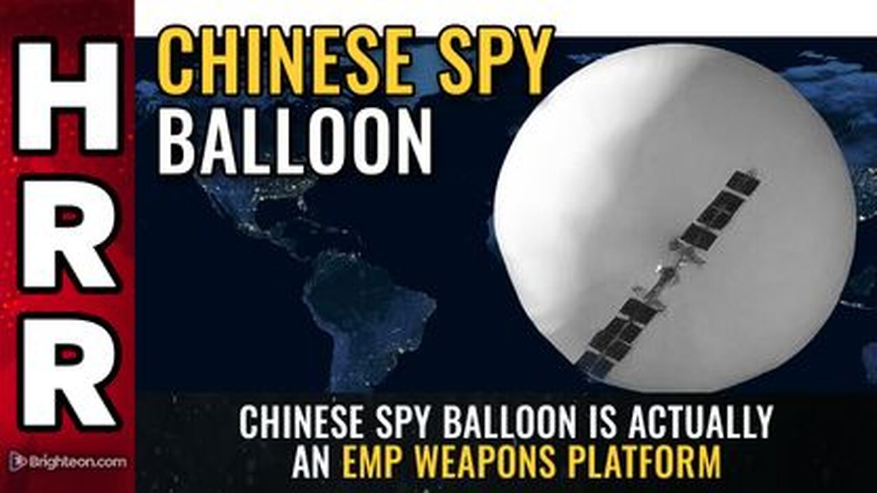 Chinese SPY BALLOON is actually an EMP Weapons Platform