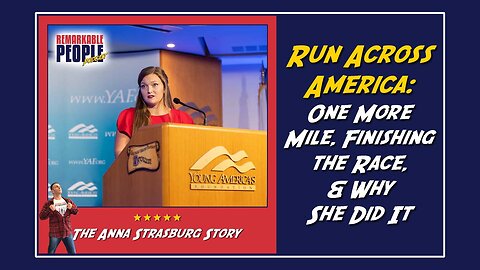 Anna Strasburg’s Run Across America: One More Mile on Empty, Finishing the Race, & Why She Did It