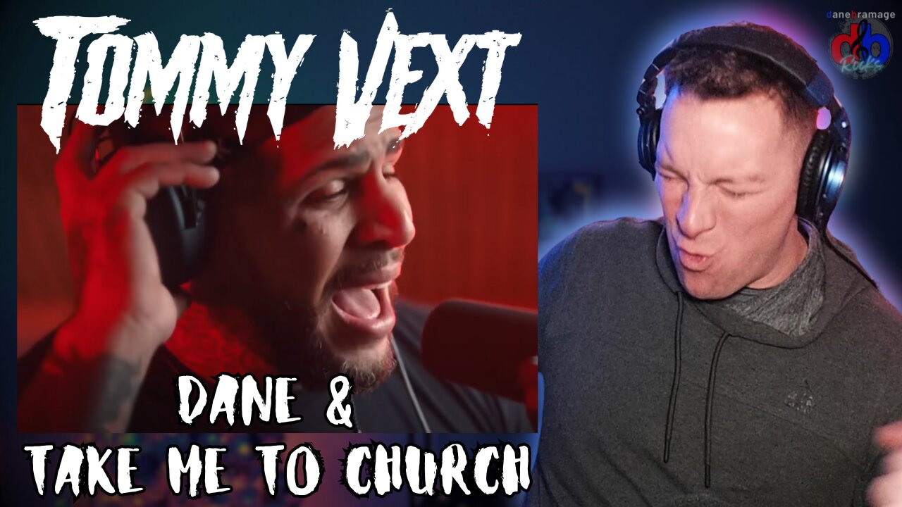 Tommy Vext "Dane [w/ Payton Parrish] & Take me to Church" Music Video | DaneBramage Rocks Reaction