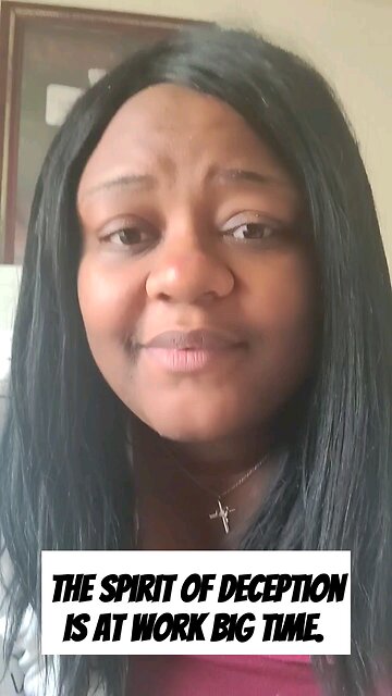 The Spirit of Deception is at work Big time.