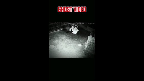 👻 Ghost Video 👽 😱