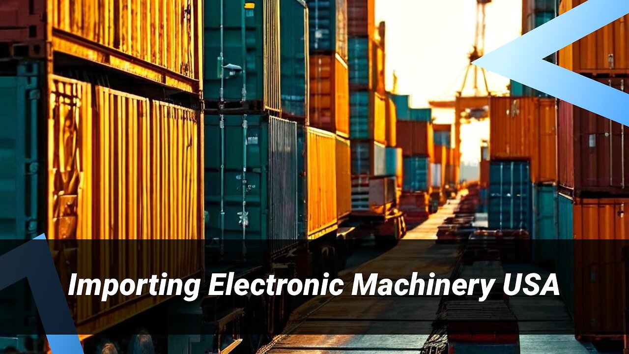 Essential Guidelines for Importing Electronic Component Machinery into the USA