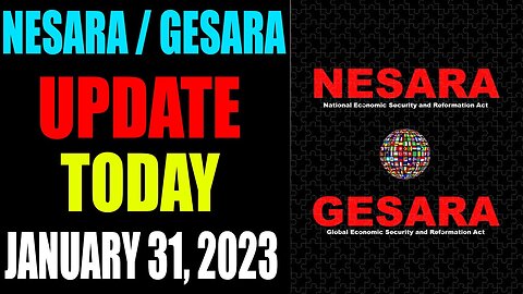 NESARA / GESARA UPDATE TODAY JANUARY 31, 2023