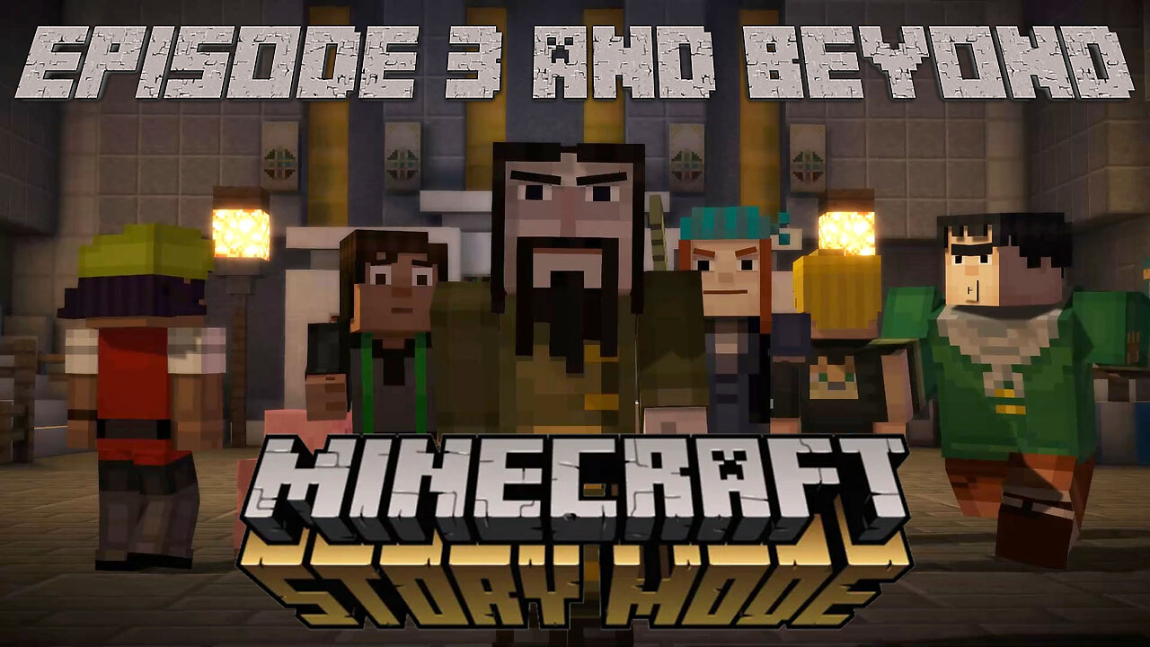 Minecraft: Story Mode - Episode 3 & Beyond (Wither or Win, No Other Way)