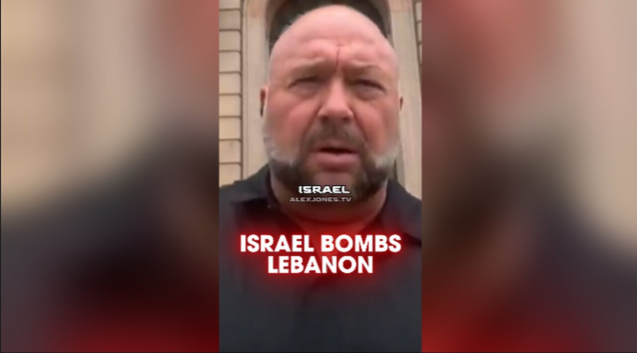 Alex Jones: Israel Begins Carpet Bombing Lebanon - 9/23/24