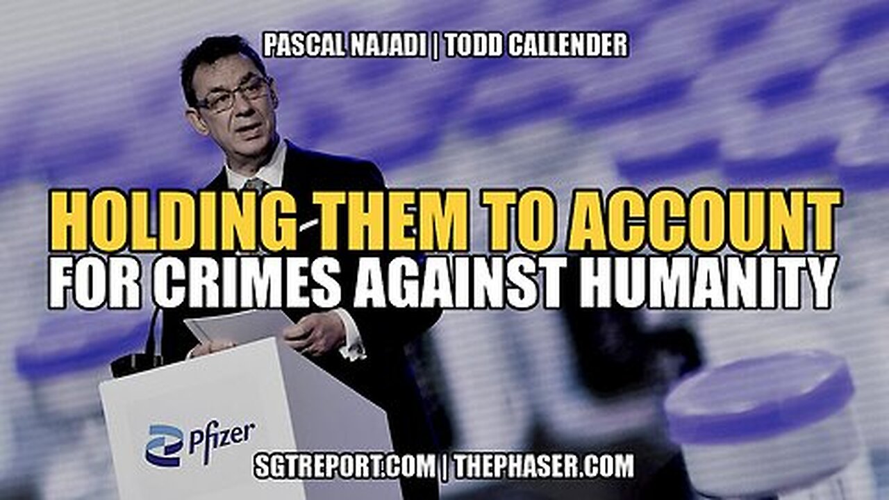 BOMBSHELL: HOLDING THEM TO ACCOUNT FOR CRIMES AGAINST HUMANITY -- Pascal Najadi & Todd Callender