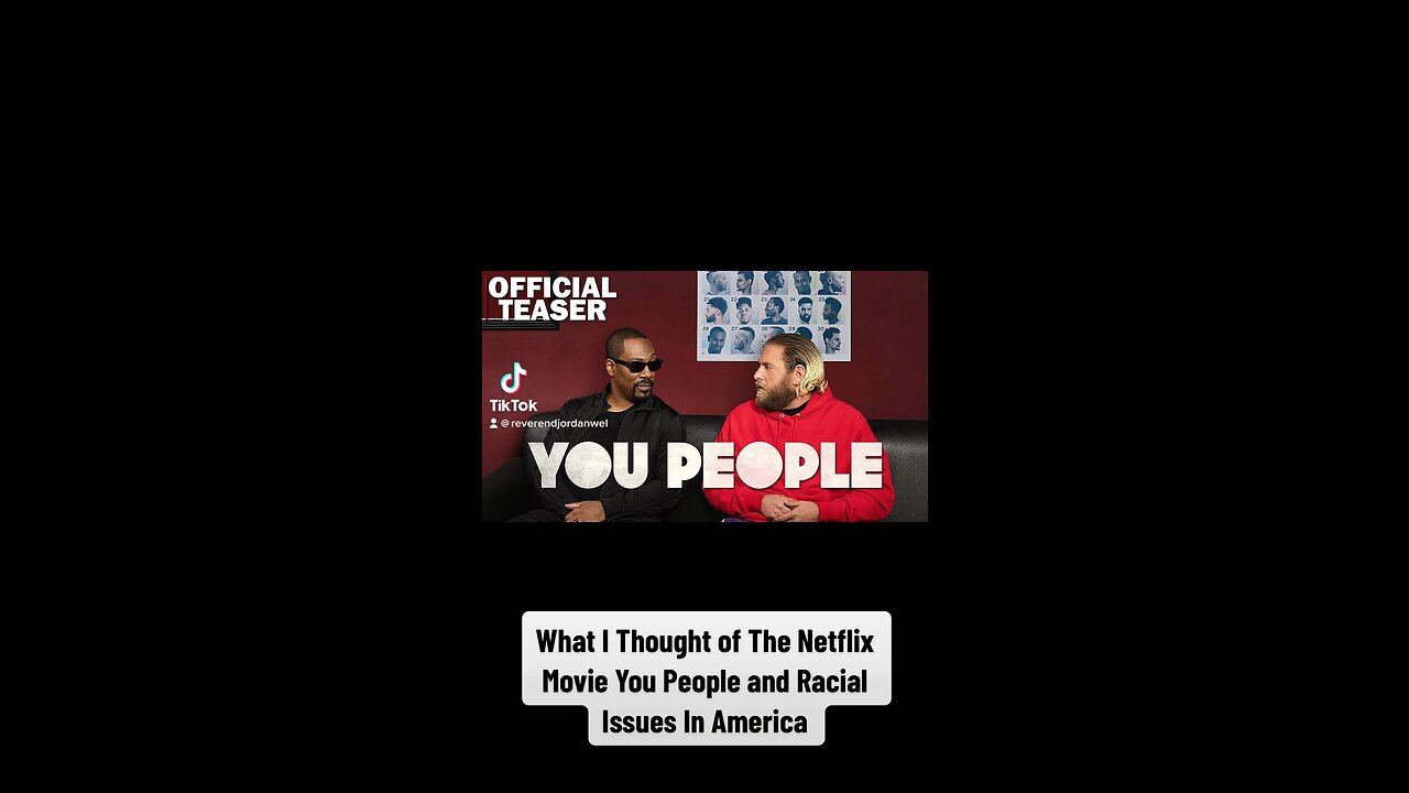 What I Thought of The Netflix Movie You People and Racial Issues In America #democrats