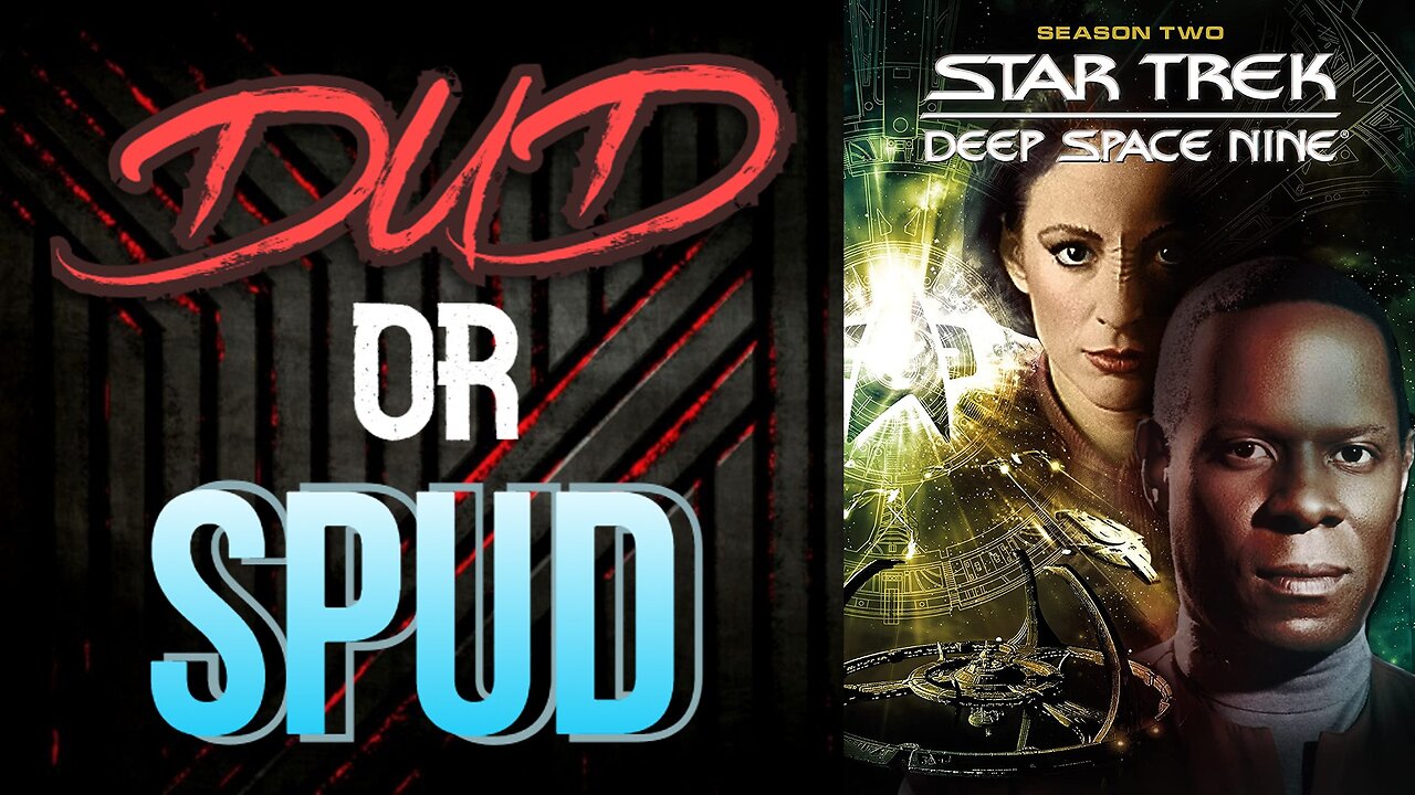 DUD or SPUD - Star Trek Deep Space Nine - S02E07 Rules of Acquisition ** BRIAN THOMPSON SPECIAL **