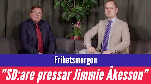 Frihetsmorgon - "Här är SD:arna som utmanar Jimmie Åkesson?"