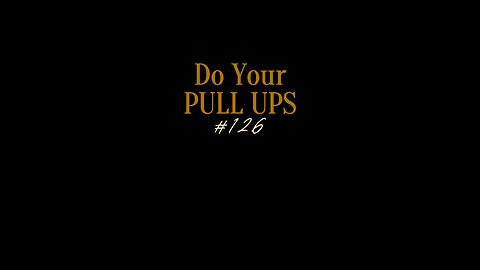 Do Your PULL UPS #126