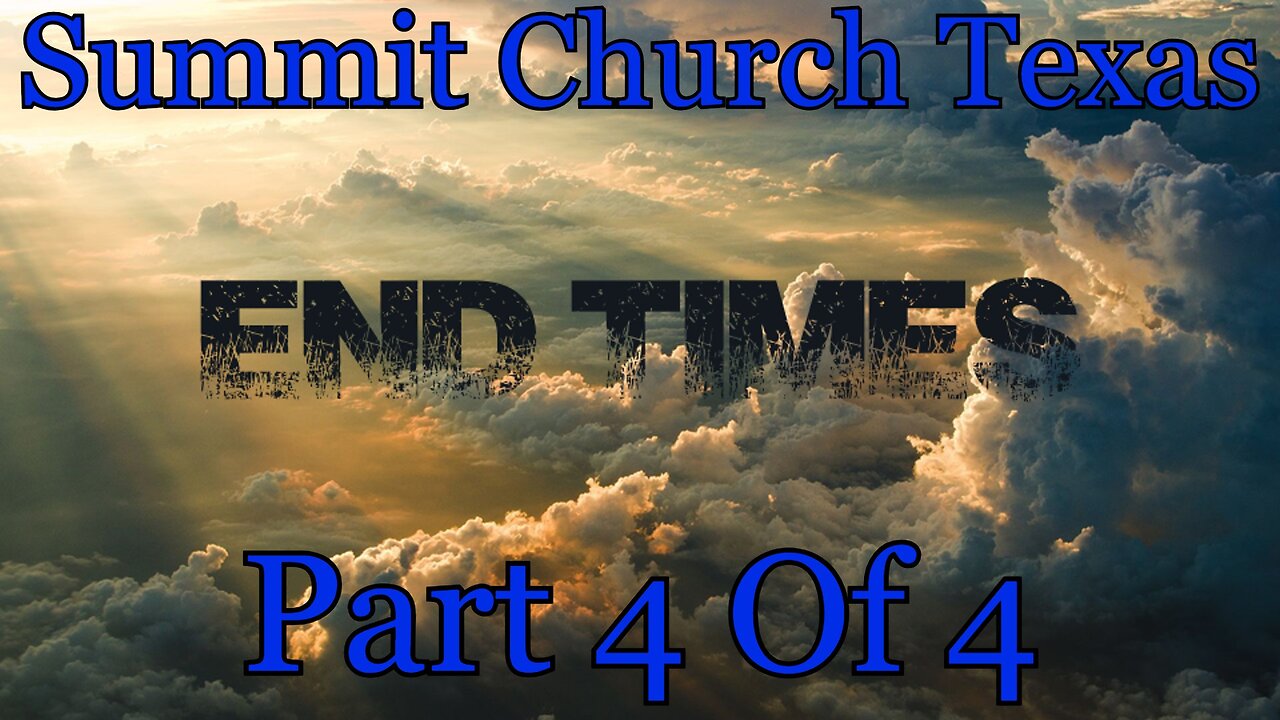 The End Times 4 Of 4 A New Earth: No Pain, Night, Or Bills! Rev 21- Pastor Carlson Summit Church, Tx