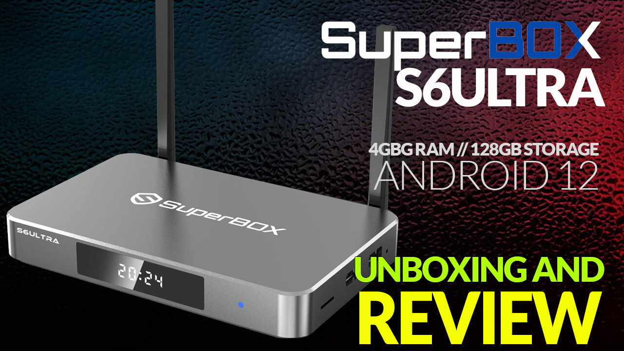 Superbox S6 Ultra Android TV Box: Unboxing, Setup & Full Review!