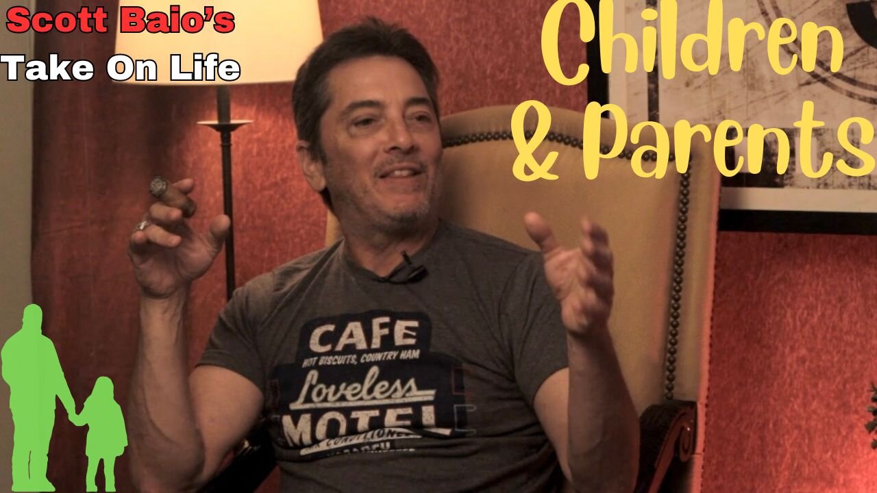 Scott Baio's Take On Life - Children & Parents