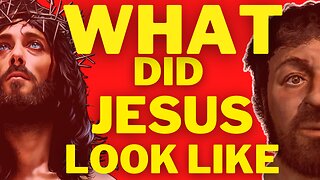 What Did Jesus Look Like?