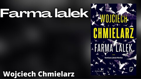 Farma lalek, Cykl: Jakub Mortka (tom 2) - Wojciech Chmielarz