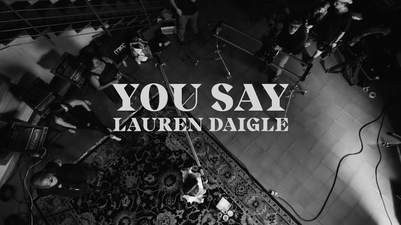 You Say — Lauren Daigle