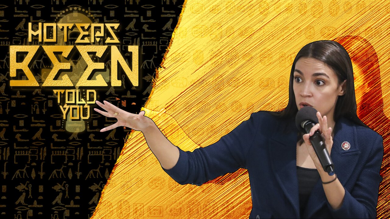 Hoteps BEEN Told You 241 - AOC Blasts GOP and more