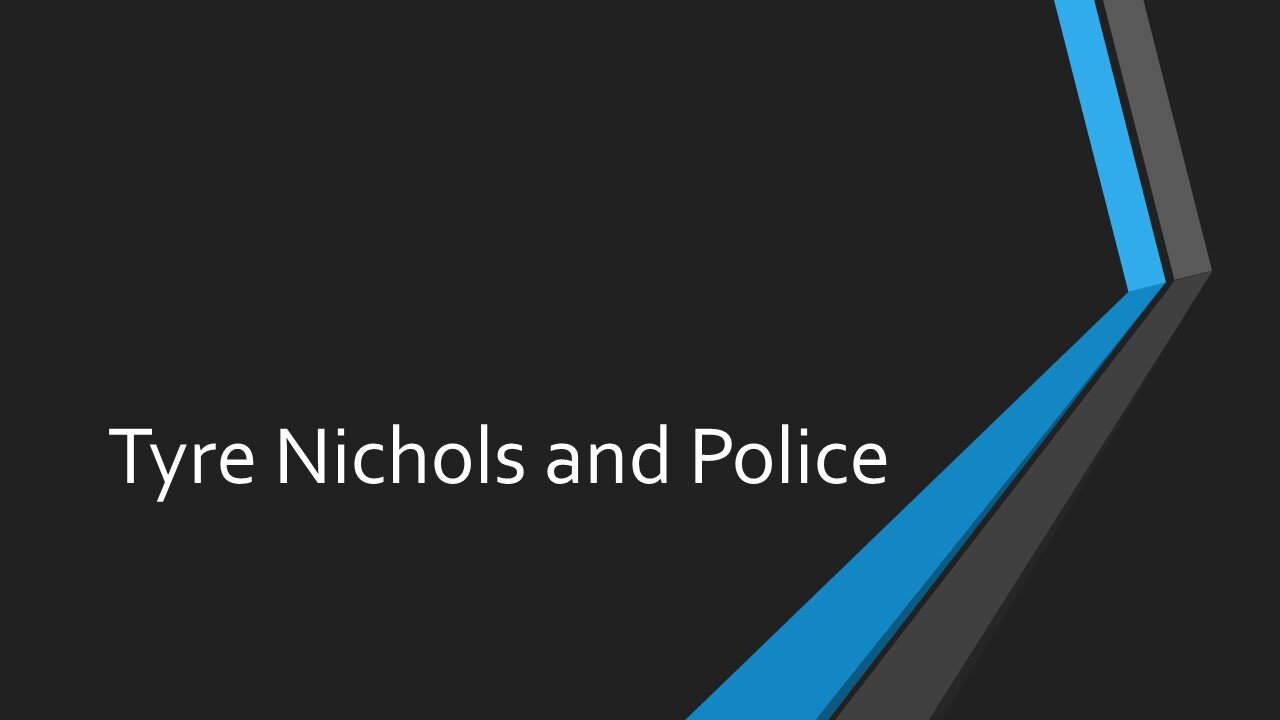 Tyre Nichols and Police