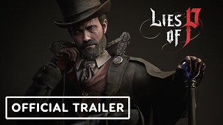 Lies of P - Official Gameplay Trailer | IGN Fan Fest 2023