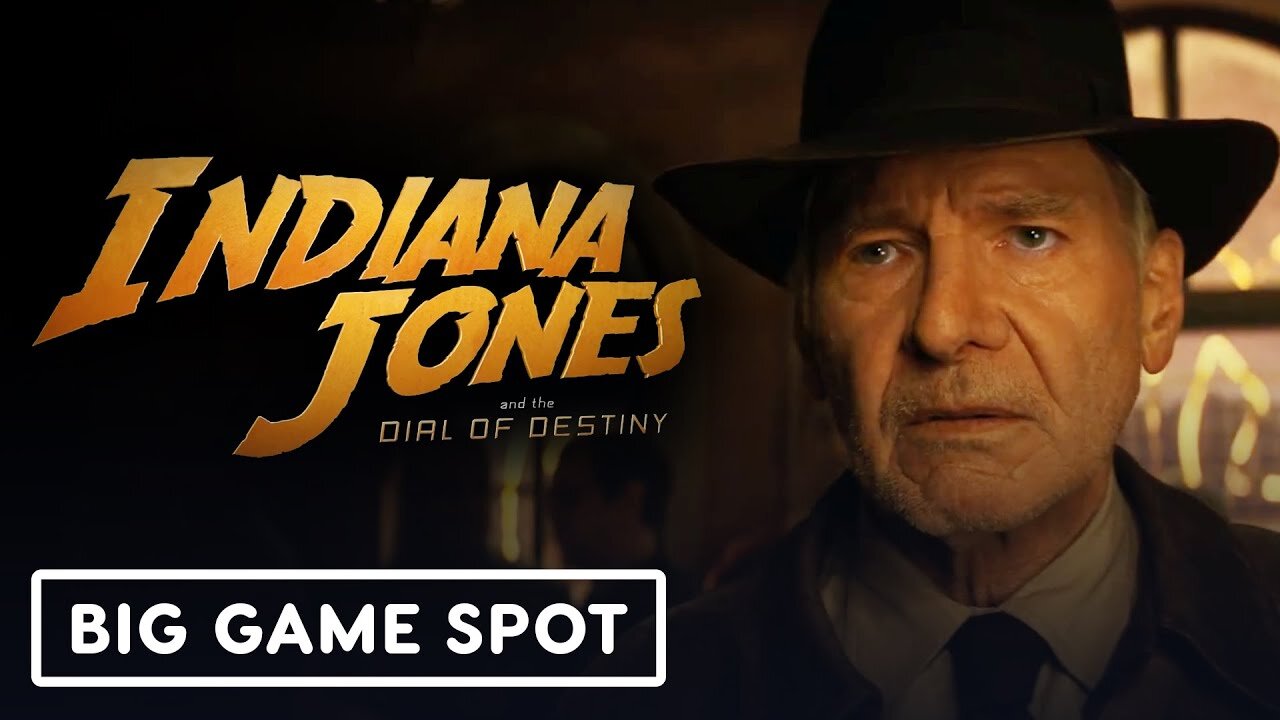 Indiana Jones and the Dial of Destiny - Official Big Game Trailer