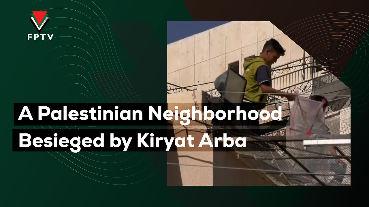 A Palestinian Neighborhood Besieged by Kiryat Arba