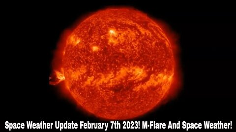 Space Weather Update February 7th 2023! M-Flare And Space Weather!