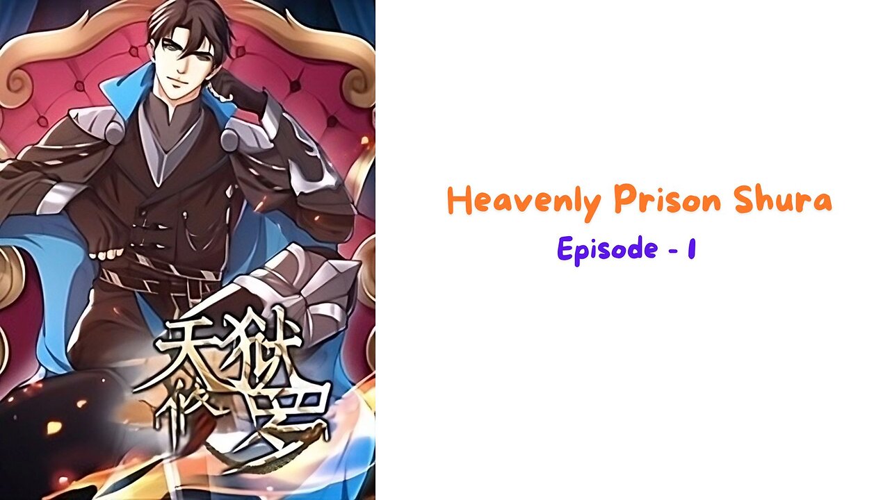 ( 天狱修罗) Heavenly Prison Shura - Episode 1