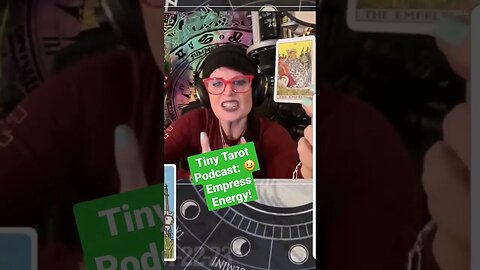 Tiny Tarot Podcast: 🌞 Empress Energy! #lowkeymagickal #tinytarot #dailytarot