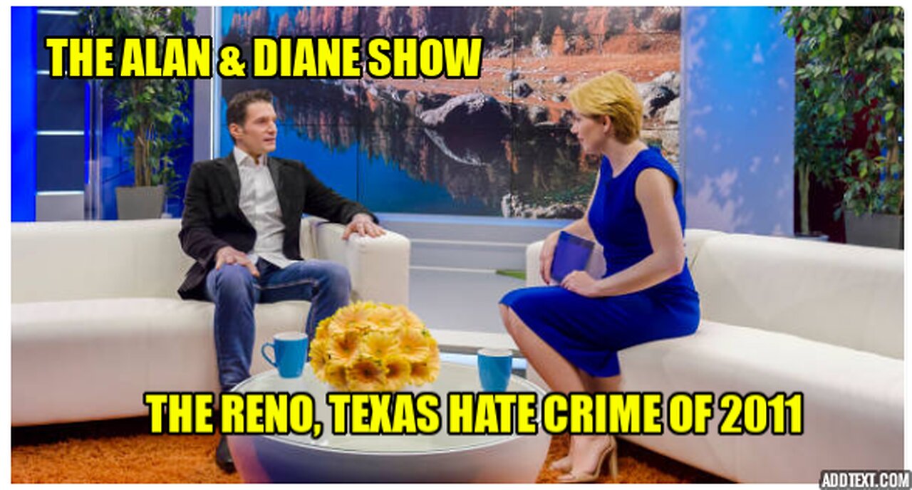 ALAN & DIANE SHOW: RENO, TX HATE CRIME OF 2011